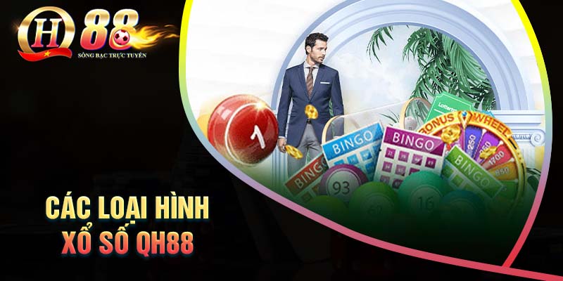cac-loai-hinh-xo-so-qh88-hot-nhat-2024