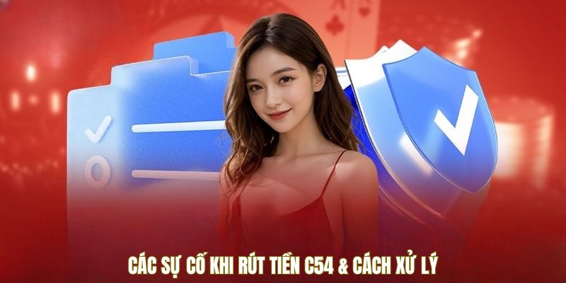 cac-su-co-khi-rut-tien-c54-va-cach-xu-ly