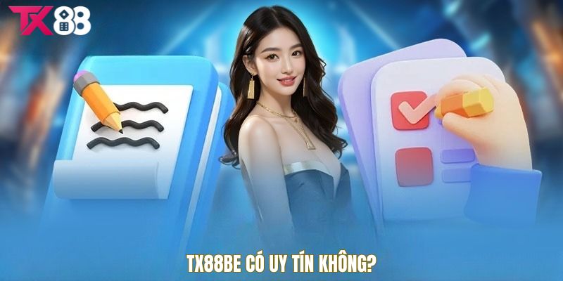 tx88be-co-uy-tin-khong