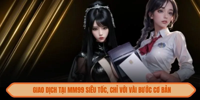 rut-tien-mm99-giao-dich-sieu-toc